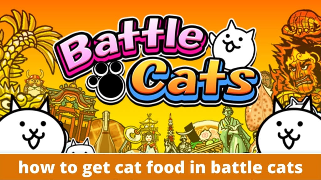 how to get cat food in battle cats